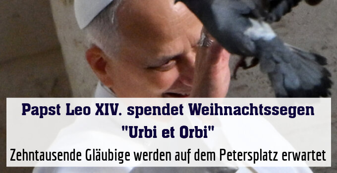 Zehntausende Gläubige werden auf dem Petersplatz erwartet