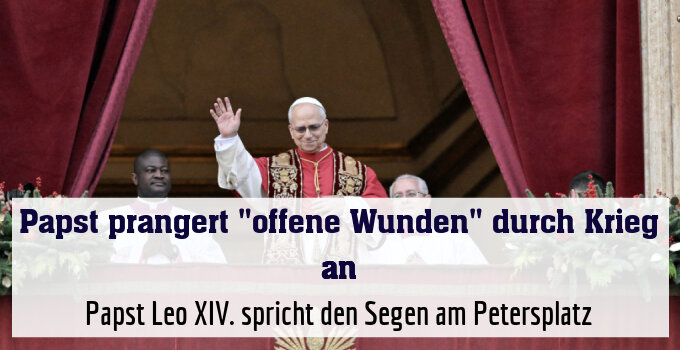 Papst Leo XIV. spricht den Segen am Petersplatz