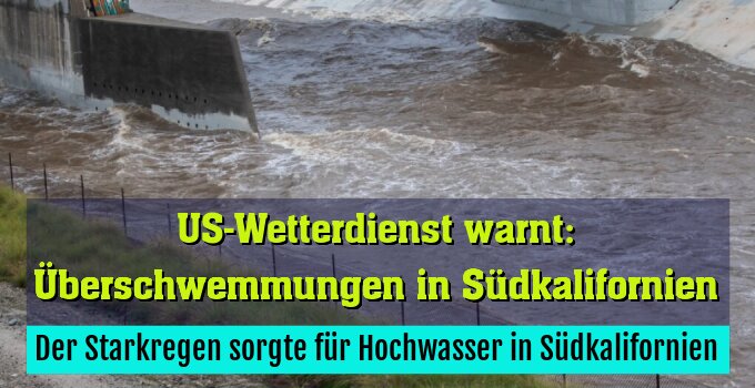 Der Starkregen sorgte für Hochwasser in Südkalifornien