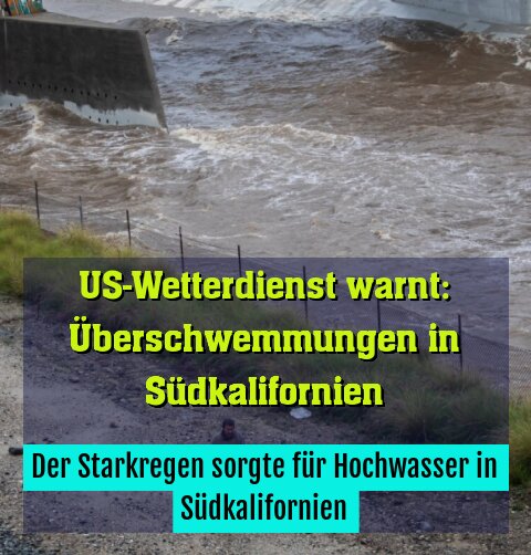 Der Starkregen sorgte für Hochwasser in Südkalifornien