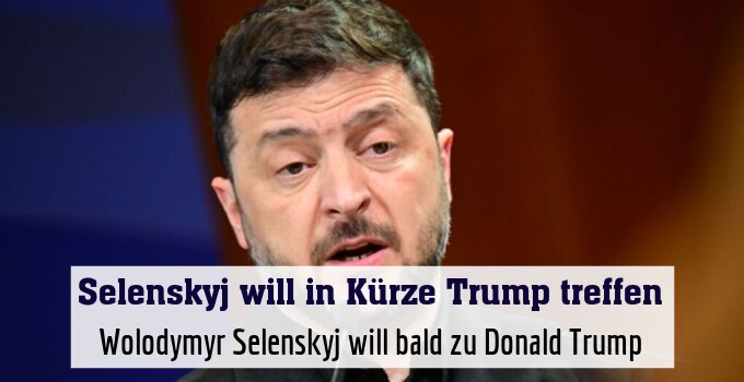 Wolodymyr Selenskyj will bald zu Donald Trump
