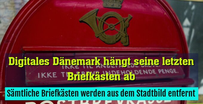 Sämtliche Briefkästen werden aus dem Stadtbild entfernt