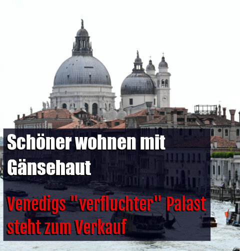 Venedigs "verfluchter" Palast steht zum Verkauf