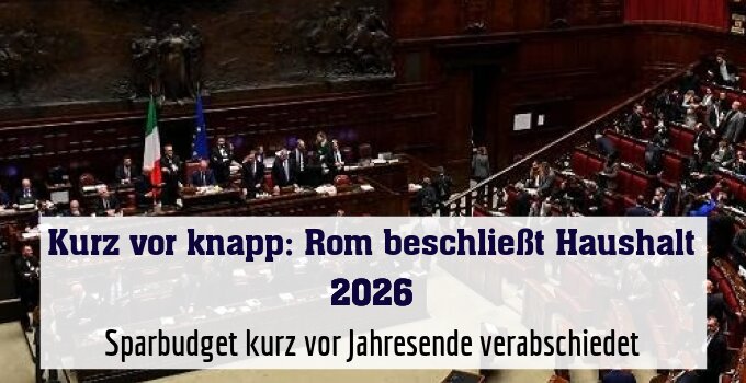 Sparbudget kurz vor Jahresende verabschiedet
