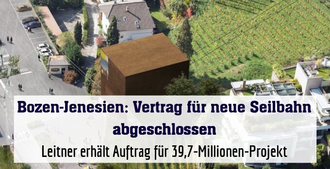 Leitner erhält Auftrag für 39,7-Millionen-Projekt