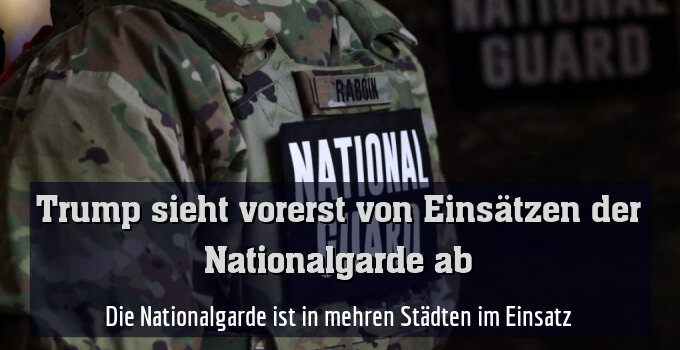 Die Nationalgarde ist in mehren Städten im Einsatz
