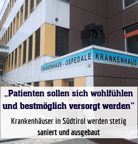 Krankenhäuser in Südtirol werden stetig saniert und ausgebaut