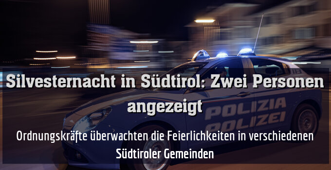 Ordnungskräfte überwachten die Feierlichkeiten in verschiedenen Südtiroler Gemeinden