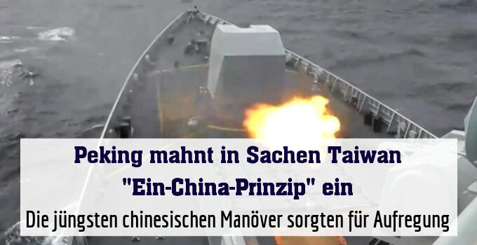 Die jüngsten chinesischen Manöver sorgten für Aufregung