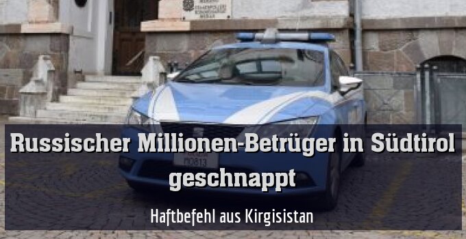 Haftbefehl aus Kirgisistan