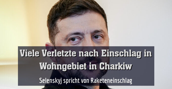 Selenskyj spricht von Raketeneinschlag