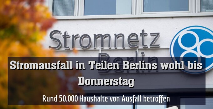 Rund 50.000 Haushalte von Ausfall betroffen
