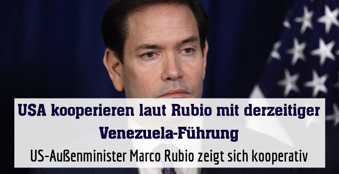 US-Außenminister Marco Rubio zeigt sich kooperativ