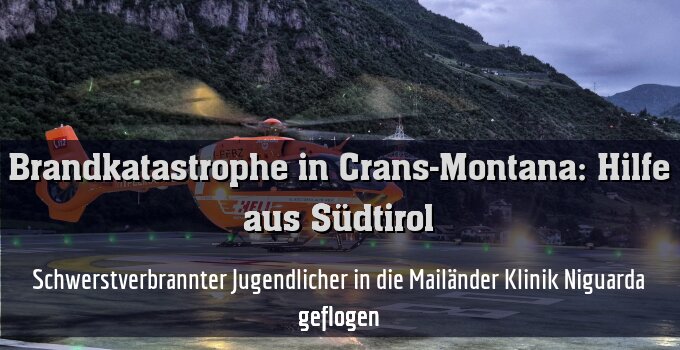 Schwerstverbrannter Jugendlicher von der Universitätsklinik Zürich in die Mailänder Klinik Niguarda geflogen