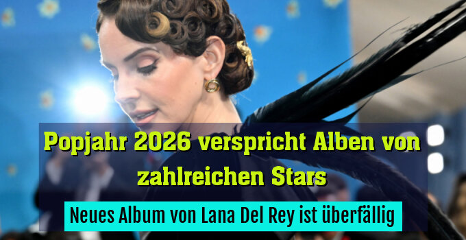 Neues Album von Lana Del Rey ist überfällig