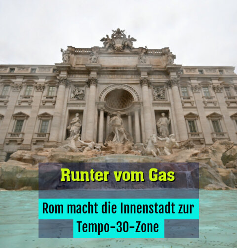 Rom macht die Innenstadt zur Tempo-30-Zone