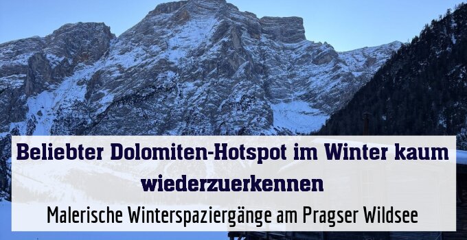 Malerische Winterspaziergänge am Pragser Wildsee