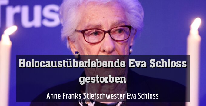 Anne Franks Stiefschwester Eva Schloss