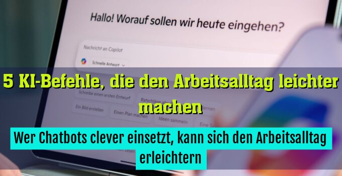 Wer Chatbots clever einsetzt, kann sich den Arbeitsalltag erleichtern