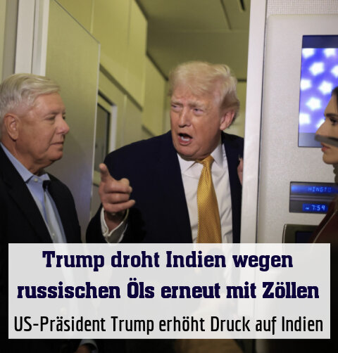 US-Präsident Trump erhöht Druck auf Indien