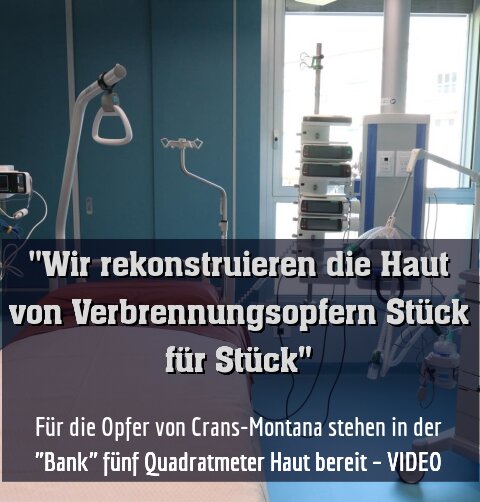 Für die Opfer von Crans-Montana stehen in der "Bank" fünf Quadratmeter Haut bereit – VIDEO