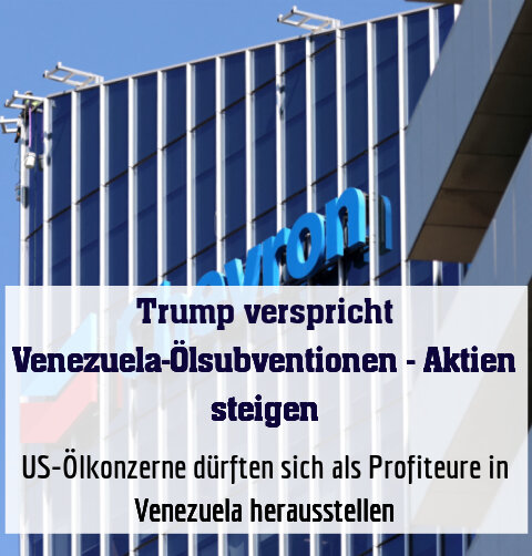 US-Ölkonzerne dürften sich als Profiteure in Venezuela herausstellen