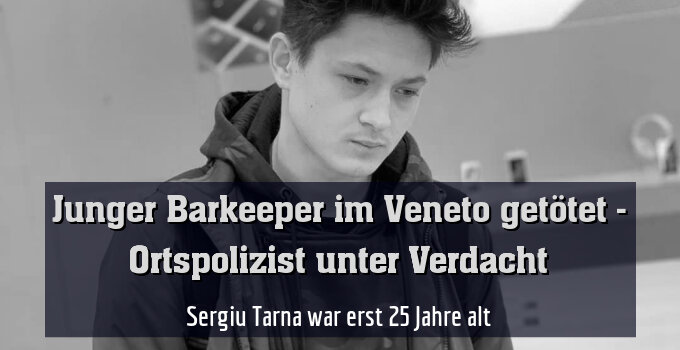 Sergiu Tarna war erst 25 Jahre alt