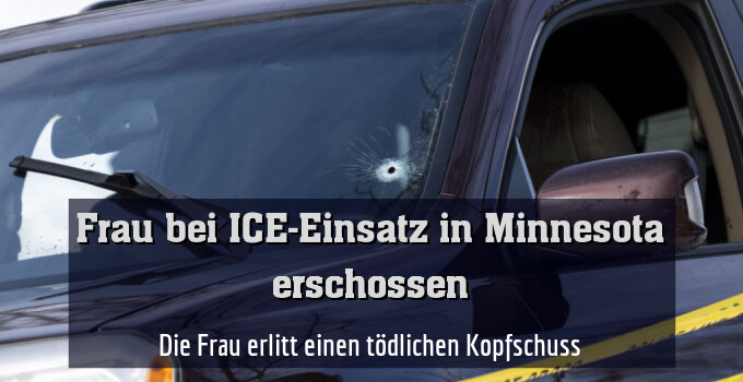 Die Frau erlitt einen tödlichen Kopfschuss