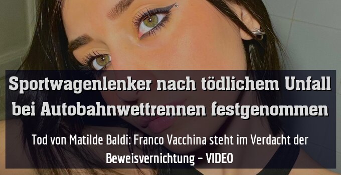 Tod von Matilde Baldi: Franco Vacchina steht im Verdacht der Beweisvernichtung – VIDEO