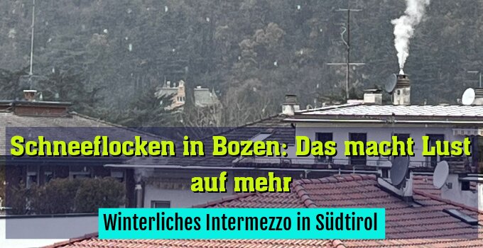 Winterliches Intermezzo in Südtirol