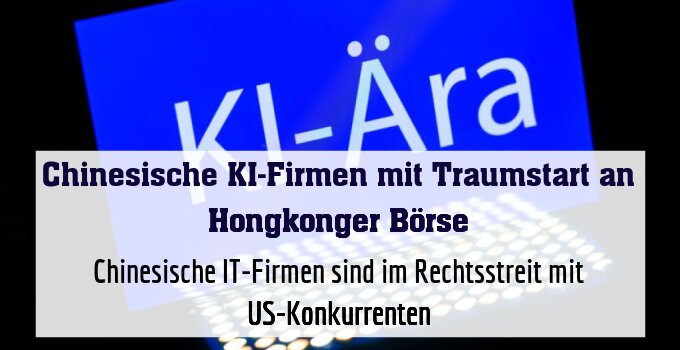 Chinesische IT-Firmen sind im Rechtsstreit mit US-Konkurrenten
