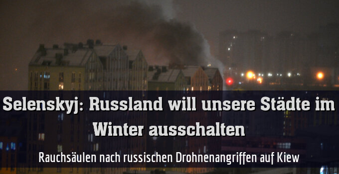 Rauchsäulen nach russischen Drohnenangriffen auf Kiew