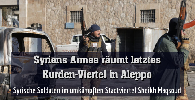 Syrische Soldaten im umkämpften Stadtviertel Sheikh Maqsoud