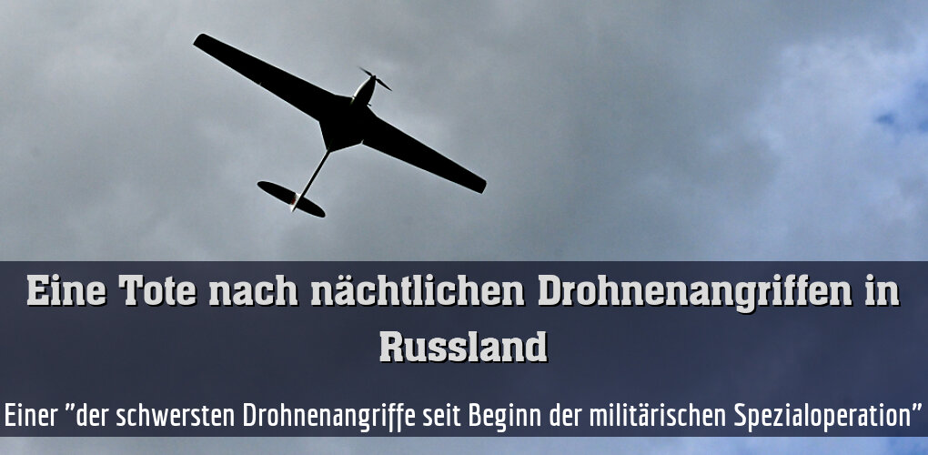 Einer "der schwersten Drohnenangriffe seit Beginn der militärischen Spezialoperation"