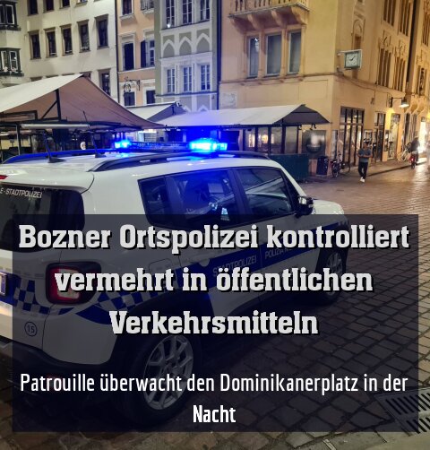 Patrouille überwacht den Dominikanerplatz in der Nacht