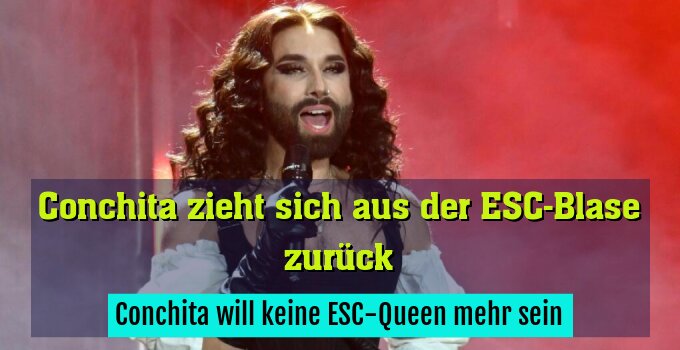 Conchita will keine ESC-Queen mehr sein