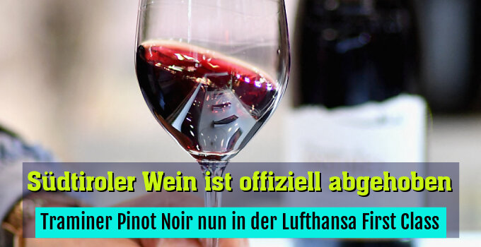 Traminer Pinot Noir nun in der Lufthansa First Class