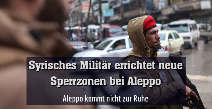 Aleppo kommt nicht zur Ruhe