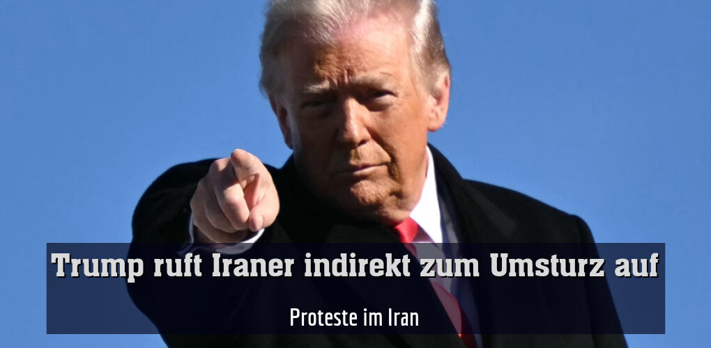 Donald Trump verspricht den iranischen Demonstranten Hilfe