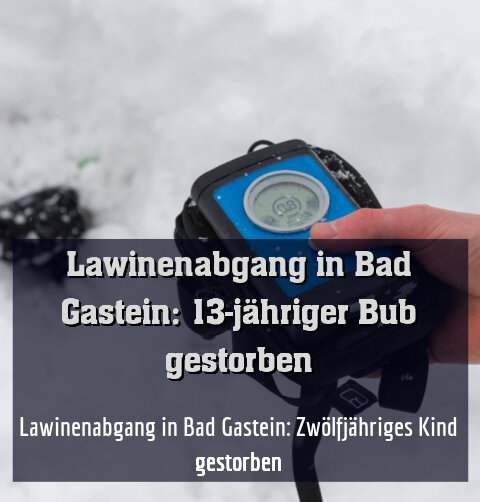 Lawinenabgang in Bad Gastein: Zwölfjähriges Kind gestorben