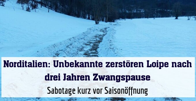 Sabotage kurz vor Saisonöffnung