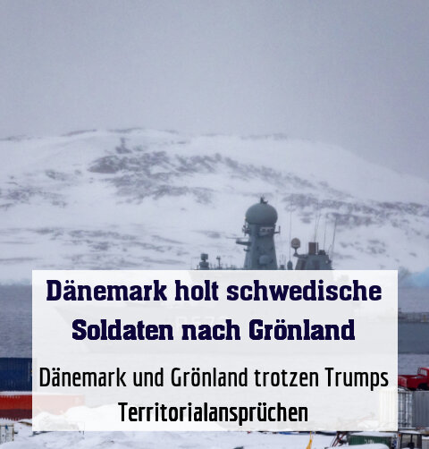 Dänemark und Grönland trotzen Trumps Territorialansprüchen