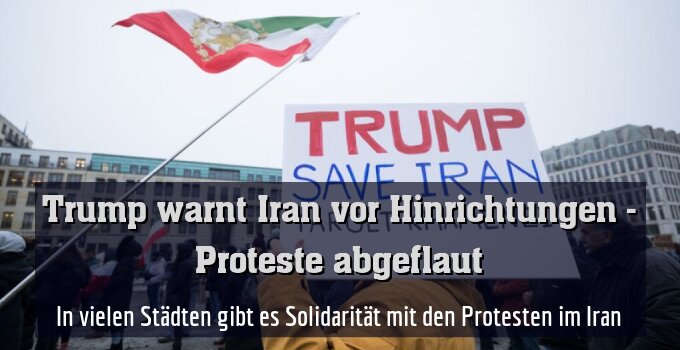 In vielen Städten gibt es Solidarität mit den Protesten im Iran