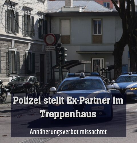 Annäherungsverbot missachtet