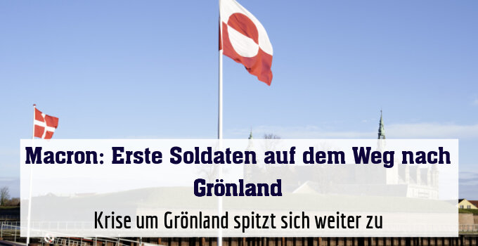 Krise um Grönland spitzt sich weiter zu