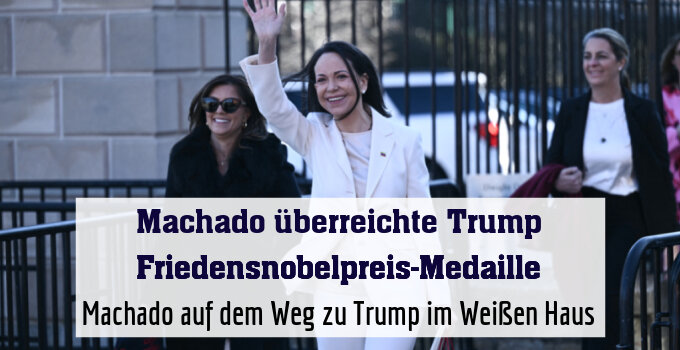 Machado auf dem Weg zu Trump im Weißen Haus