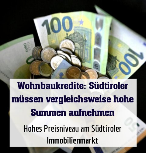 Hohes Preisniveau am Südtiroler Immobilienmarkt