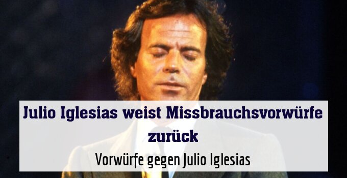 Vorwürfe gegen Julio Iglesias