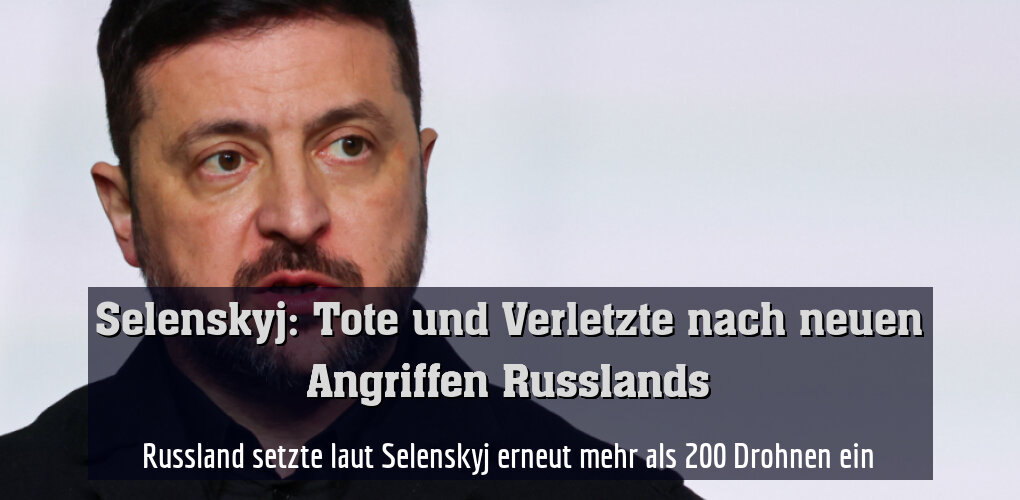 Russland setzte laut Selenskyj erneut mehr als 200 Drohnen ein