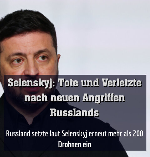 Russland setzte laut Selenskyj erneut mehr als 200 Drohnen ein